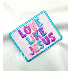Love Like Jesus Patch